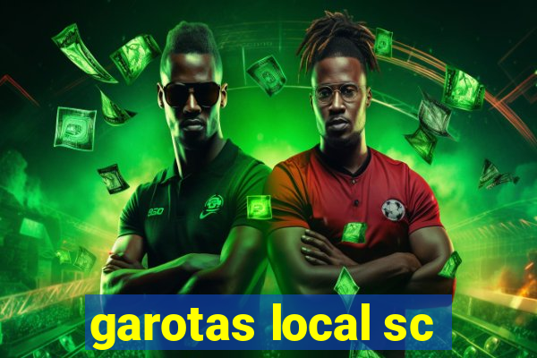 garotas local sc