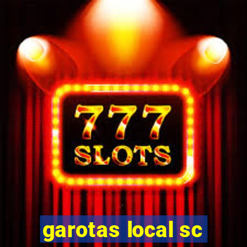 garotas local sc