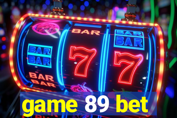 game 89 bet