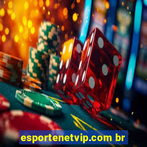 esportenetvip.com br