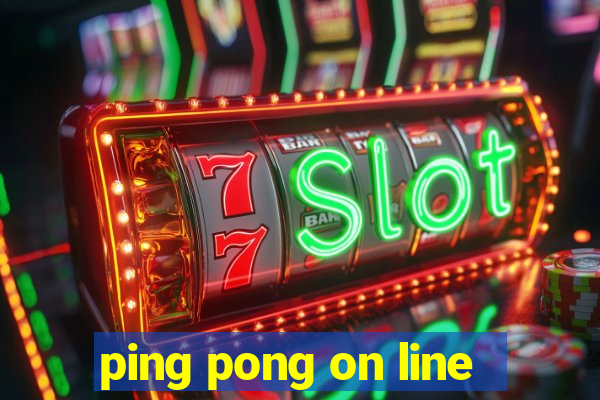 ping pong on line