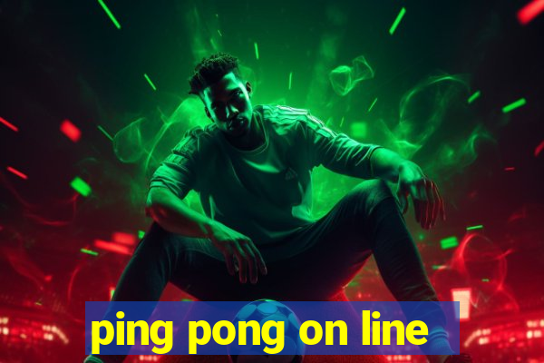 ping pong on line