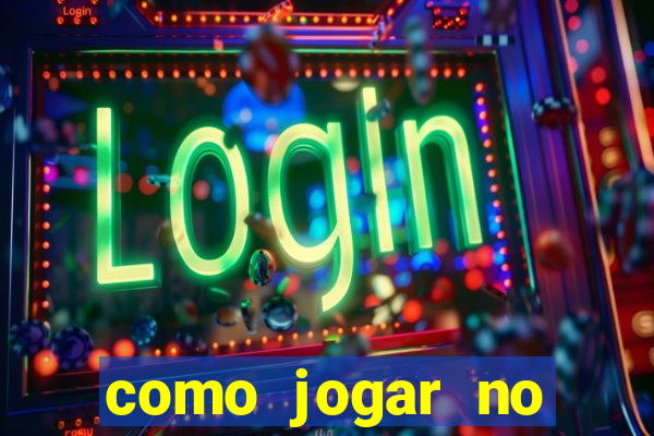 como jogar no tigre sem depositar