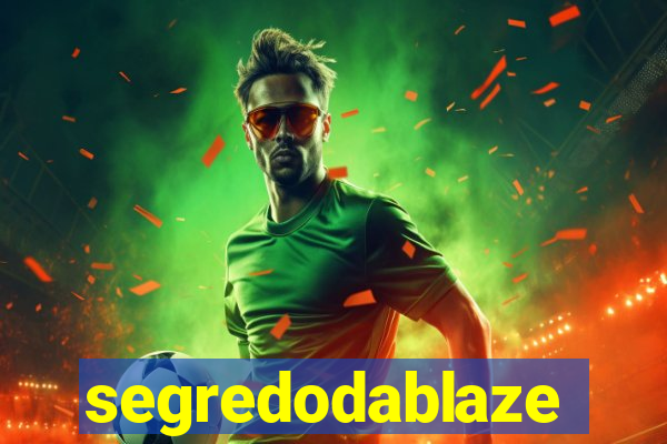 segredodablaze