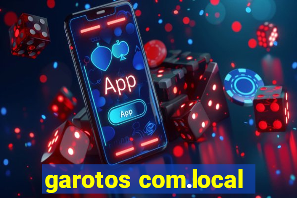 garotos com.local