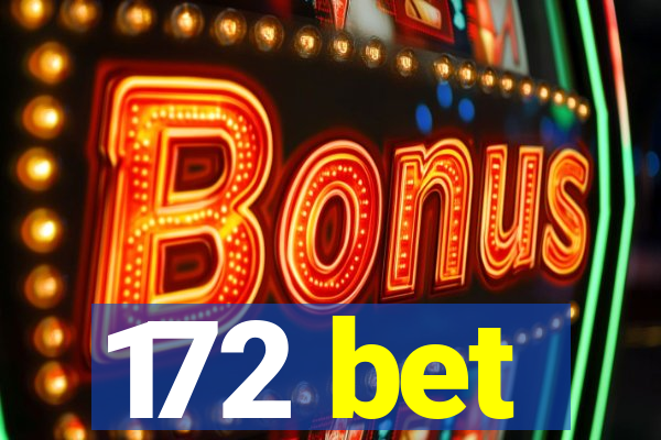 172 bet