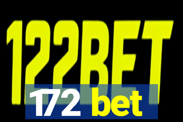 172 bet