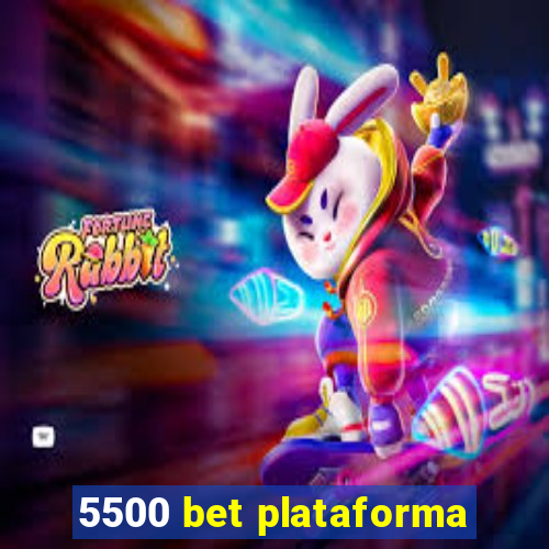 5500 bet plataforma
