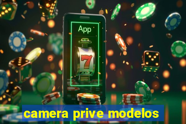 camera prive modelos