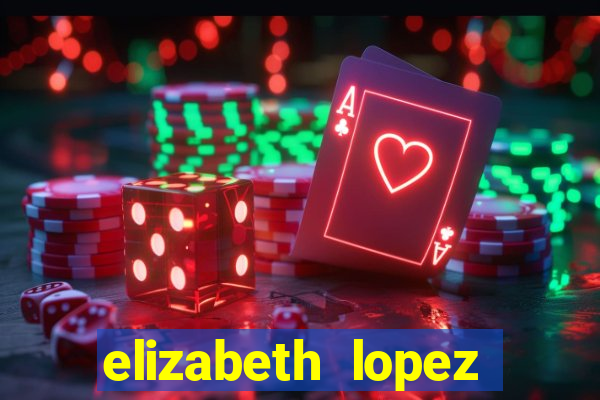 elizabeth lopez sanches nua