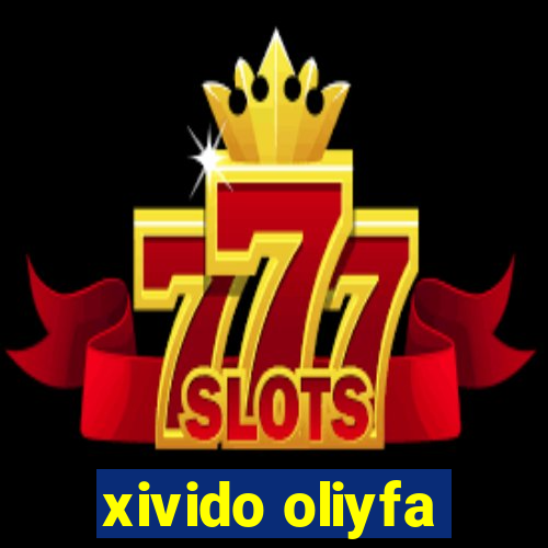 xivido oliyfa
