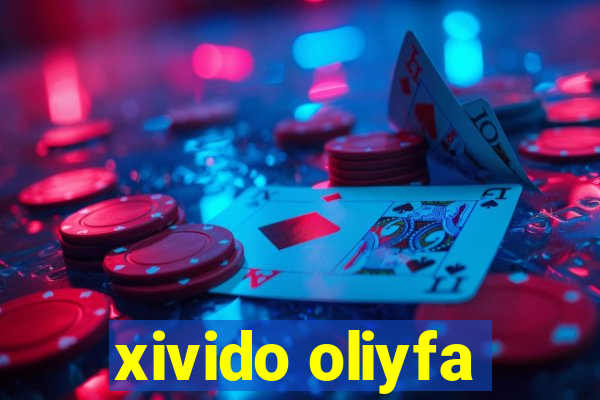 xivido oliyfa