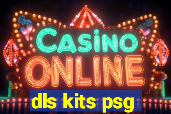 dls kits psg