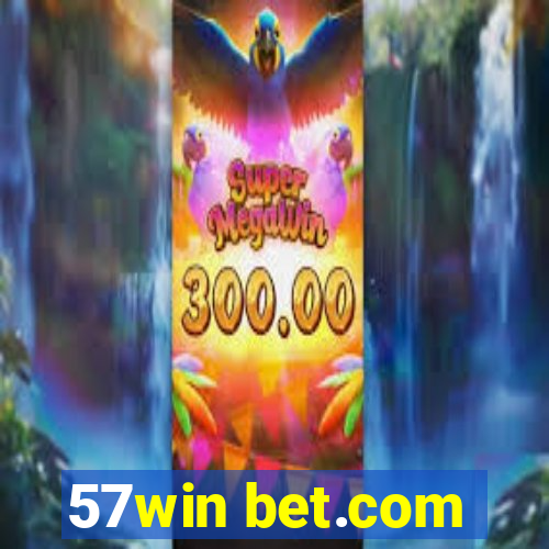 57win bet.com
