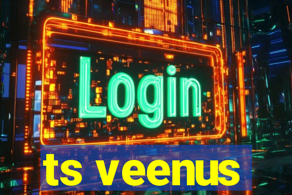 ts veenus