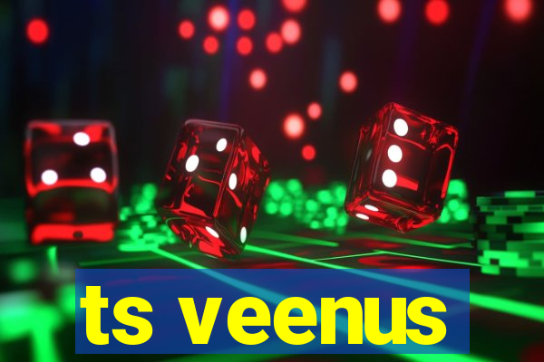 ts veenus