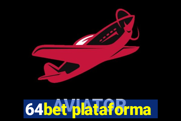 64bet plataforma