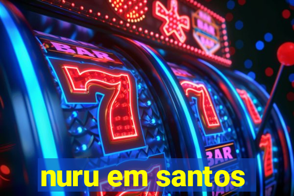 nuru em santos