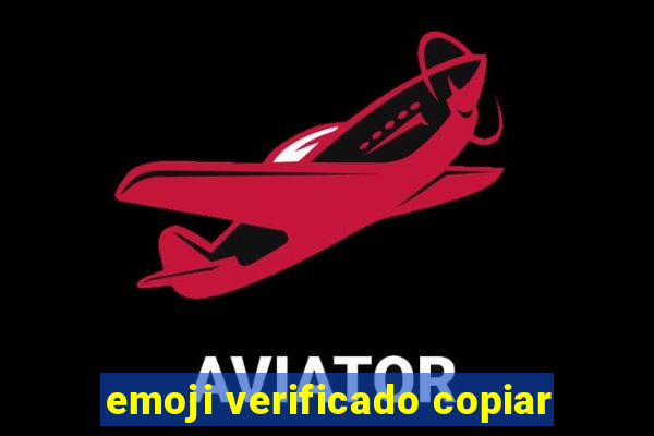 emoji verificado copiar