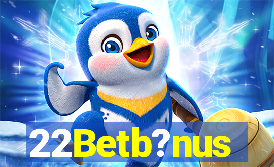 22Betb?nus