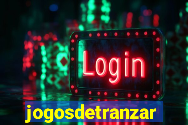 jogosdetranzar