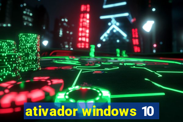 ativador windows 10