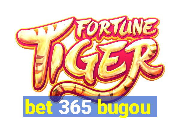 bet 365 bugou