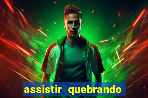 assistir quebrando a banca