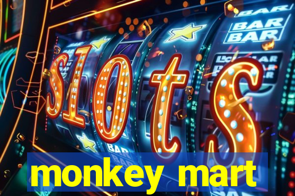 monkey mart