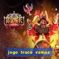 jogo truco vamos paga mesmo