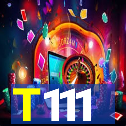 T111