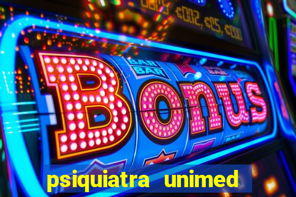 psiquiatra unimed porto alegre