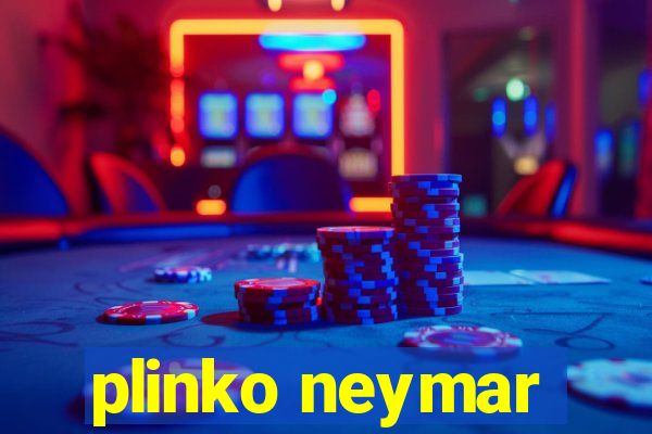 plinko neymar