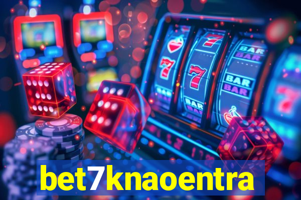 bet7knaoentra