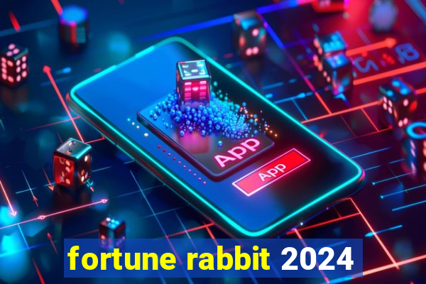 fortune rabbit 2024