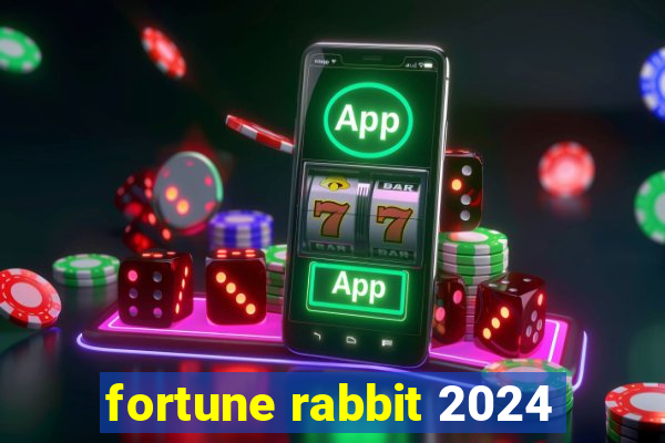 fortune rabbit 2024