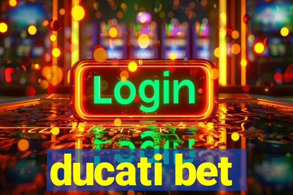 ducati bet