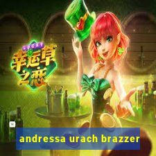 andressa urach brazzer