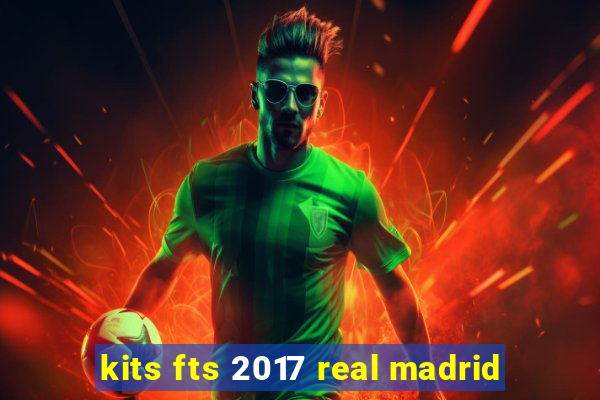 kits fts 2017 real madrid