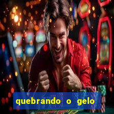 quebrando o gelo livro personagens