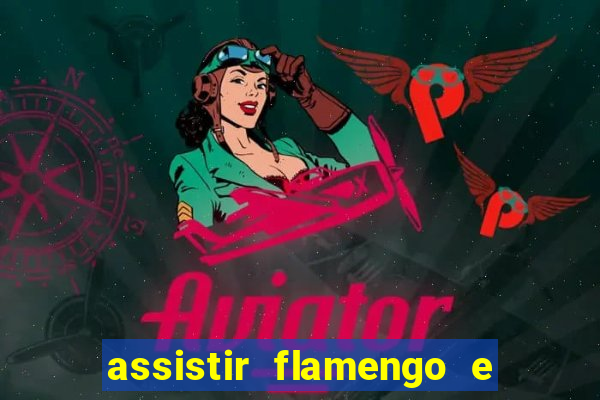 assistir flamengo e inter futemax