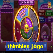 thimbles jogo