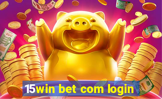 15win bet com login