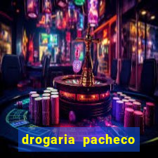 drogaria pacheco vila nova