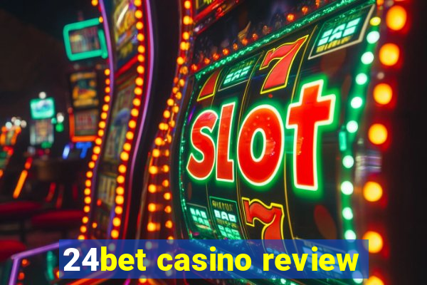 24bet casino review