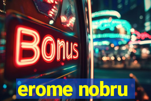 erome nobru