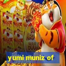 yumi muniz of