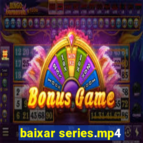 baixar series.mp4