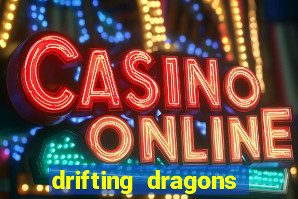 drifting dragons season 2