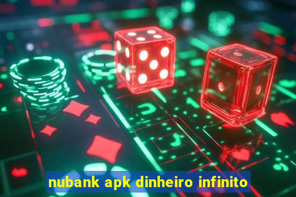 nubank apk dinheiro infinito